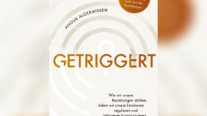 Getriggert ist das neue Buch von Paartherapeutin Anouk Algermissen. Foto: mvg Verlag
